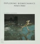 R. McNeill Alexander - Exploring biomechanics animals in motion