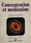 Christmas Humphreys 72255 - Concentration et méditation