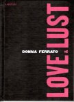 FERRATO, Donna - Donna Ferrato - Love & Lust.