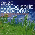 Stefan Dech, Rüdiger Glaser, Robert Meisner - Onze ecologische voetafdruk de aarde bekeken vanuit de ruimte