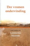 Myseras, Lambertus - Myseras, Lambertus-Der vromen ondervinding (nieuw)