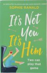 Sophie Ranald - It's Not You It's Him