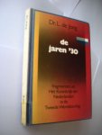 Jong, L. de - De jaren '30 - fragmenten uit Het Koninkrijk der Nederlanden in de Tweede Wereldoorlog