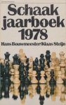 Bouwmeester, Hans / Steijn, Klaas - Schaakjaarboek 1978.