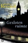 Rendell,R. - Gesloten ruimte / druk 1