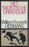 Willem Frederik Hermans 11098 - Het sadistische universum 1