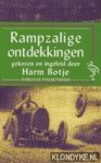 Botje, Harm (gekozen en ingeleid door) - Rampzalige ontdekkingen