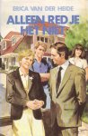 Heide, Erica van der - Alleen redt je het niet