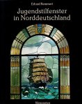 Remmert, Erhard. - Jugendstilfenster in Norddeutschland