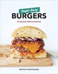 Orathay Souksisavanh - Super easy burgers : 69 really simple recipes