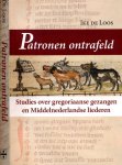 Loos, Ike de & José van Aelst; e.a..(auteur en samenstelling). - Patronen Ontrafeld: Studies over gregoriaanse gezangen en Middelnederlandse liederen.