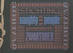 Wittenberns, Eric. - Stichting Naughty People presenteert: Zwartboek.