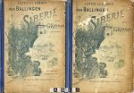 G. Kennan - Leven en lijden der ballingen in Siberië. in 2 delen