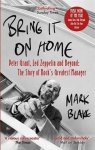  - Bring It On Home Peter Grant, Led Zeppelin and Beyond The Story of Rock's Greatest Manager