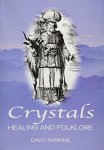 Rankine , David . [ isbn 9781861632005 ] 3717 - Crystals . ( Healing and Folklore . ) This books details the uses and symbolism of crystals in folklore, myth cycles, and religions, providing a fascinating study.