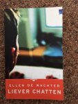 E. de Wachter - Liever chatten
