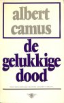 Albert Camus - Gelukkige dood