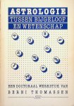 Thomassen, Berni - Astrologie tussen bijgeloof en wetenschap