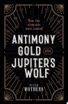 Peter Wothers - Antimony, Gold, and Jupiter's Wolf