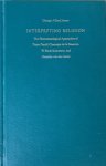 James, George Alfred - INTERPRETING RELIGION. The Phenomenological Approaches of Pierre Daniel Chantepie De La Saussaye, W. Brede Kristensen and Gehardus Van Der Leeuw