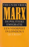 Vries, Theun de - Marx, de politieke emigratie