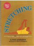 Anderson, Bob - Stretching - for every day fitness and running, tennis, raquetball etc.