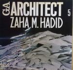 Yukio Futagawa. - GA Architect Zaha M. Hadid.