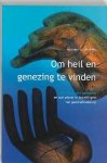 H.U. de Vries - Om heil en genezing te vinden