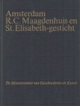 Meischke, R. - Amsterdam. Het R.C. Maagdenhuis. Het huizenbezit van deze instelling en het St. Elisabeth-gesticht