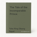 Tshe Ring Dbang Rgyal - The Tale of the Incomparable Prince