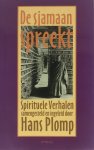 Hans Plomp - De sjamaan spreekt Hans Plomp - De sjamaan spreekt