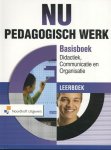  - Nu pedagogisch werk didactiek,communicatie & organisatie Leerboek Basisboek