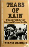 Binsbergen, Wim M. J. Van - Tears of Rain - Ethnicity & Hist Ethnicity and History in Central Western Zambia