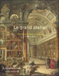 Roland Recht; Catheline Perier-d'Ieteren - Grand Atelier. Chemins de l'art en Europe Ve-XVIIIe siecle