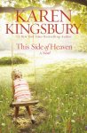 Karen Kingsbury - This Side of Heaven