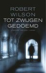 Robert Wilson - Tot Zwijgen Gedoemd