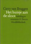 Bruggen,Carry van - Huisje aan de sloot