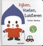 Xavier Deneux - Kijken voelen luisteren / Oogappel
