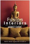 Waller, Martin, Dominic Bradbury - Fusion Interior. The international design of  Andrew Martin