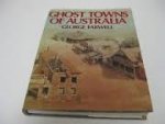 Farwell, George - Ghost Towns of Australia