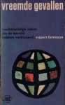 Furneaux, Rupert - Vreemde gevallen. Raadselachtige zaken die de wereld hebben verbijsterd (1961) Furneaux, Rupert - Vreemde gevallen. Raadselachtige zaken die de wereld hebben verbijsterd (1961)