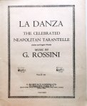 Rossini, G.: - La danza, the celebrated Neapolitan tarantelle (Italian and English words) No. 2 in A min Rossini, G.: - La danza, the celebrated Neapolitan tarantelle (Italian and English words) No. 2 in A min