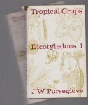 JW Purseglove - Tropical crops