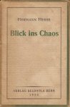 HESSE, Hermann - Blick ins Chaos. Drei Aufsätze.
