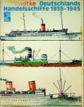 Schwadtke, K.H. - Deutschlands Handelsschiffe 1939-1945