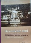 BILTEREYST Daniël, MEERS Philippe (red.) - De verlichte stad. Een geschiedenis van bioscopen, filmvertoningen en filmcultuur in Vlaanderen