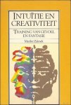ZDENEK, Marilee; - INTUITIE EN CREATIVITEIT. TRAINING VAN GEVOEL EN FANTASIE,