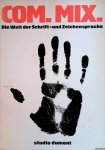 Kriwet, Ferdinand - Com. Mix. Die Welt der Schrift- und Zeichensprache