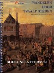 Brink, Marga van den - Wandelen door twaalf steden