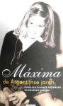  - MAXIMA - Gonzalo Alvarez Guerrero en Soledad Ferrari - uitg. Carrera, hardcover, 270 blz.